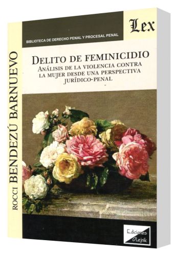 DELITO DE FEMINICIDIO. Análisis de viol..